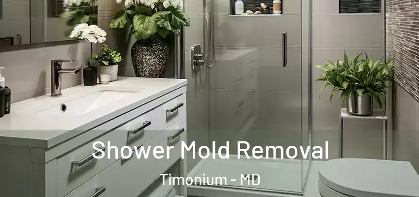 Shower Mold Removal Timonium - MD
